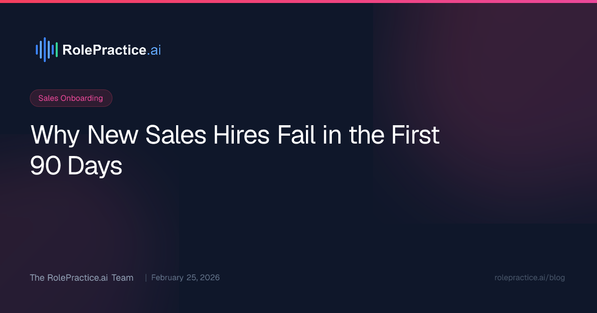 Why New Sales Hires Fail in the First 90 Days