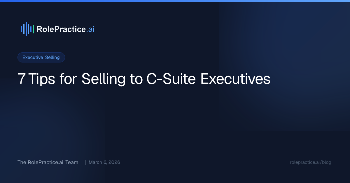 7 Tips for Selling to C-Suite Executives