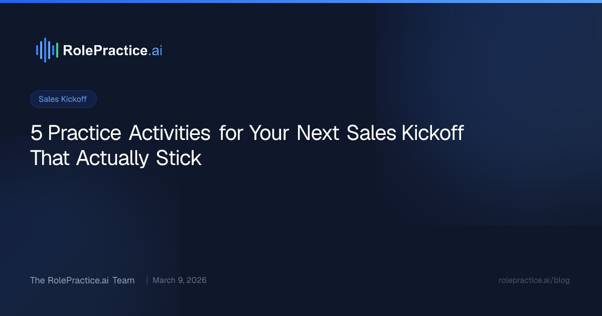 5 Practice Activities for Your Next Sales Kickoff That Actually Stick